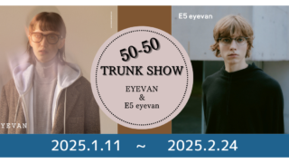 50-50 TRUNK SHOW・最終日です