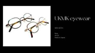 UKMK eyewear・新作『Rime』入荷