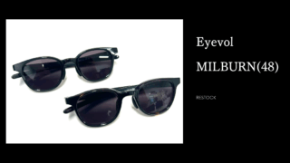 Eyevol『MILBURN(48)』再入荷