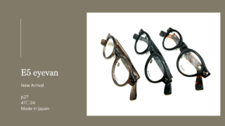 E5 eyevan・新作『p27』入荷