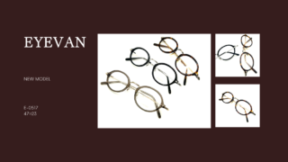 EYEVAN・新作『E-0517』入荷