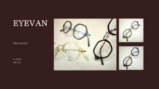 EYEVAN・新作『E-0518』入荷